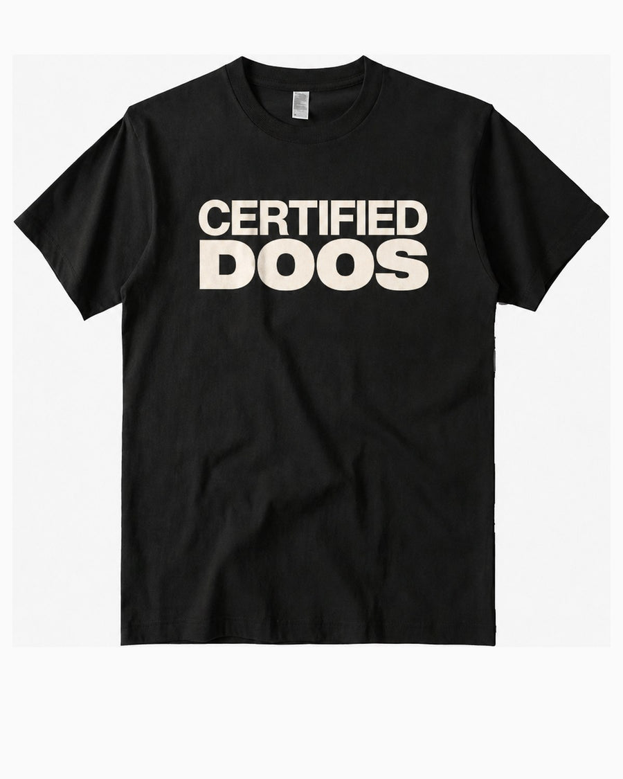 Black t-shirt, front, printed CERTIFIED DOOS in cream across the chest