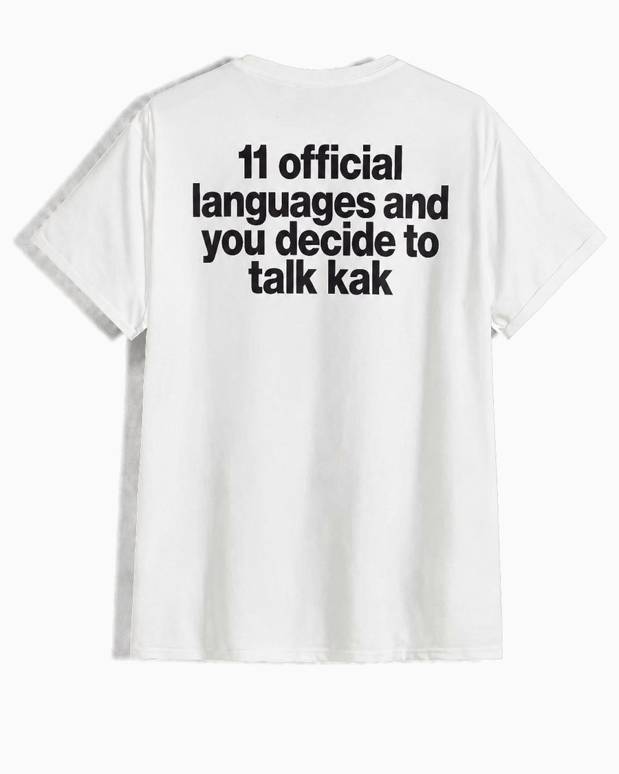 White t-shirt, back, printed 11 official languages and you decide to talk kak in black across the shoulder blades